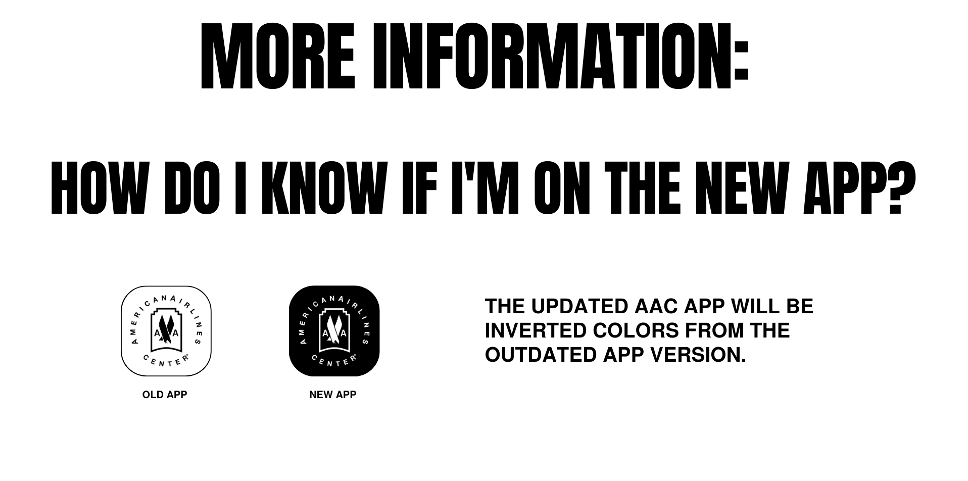 MORE INFORMATION: HOW DO I KNOW I'M ON THE NEW APP? THE UPDATED AAC APP WILL BE INVERTED COLORS FROM THE OUTDATED APP VERSION.